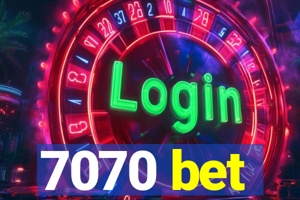7070 bet